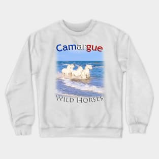 Camargue Horses running free Crewneck Sweatshirt